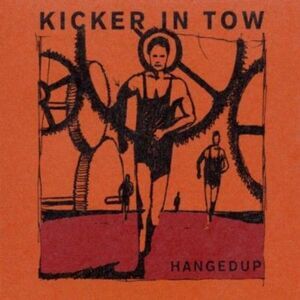 Hangedup - Kicker in Tow  CD